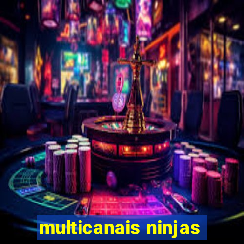 multicanais ninjas